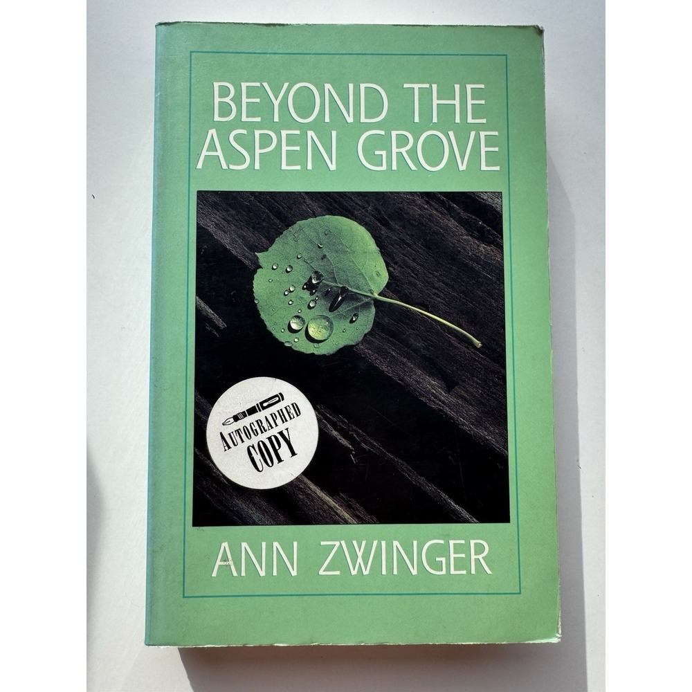 Beyond The Aspen Grove Signed By Ann Zwinger Signed Copy